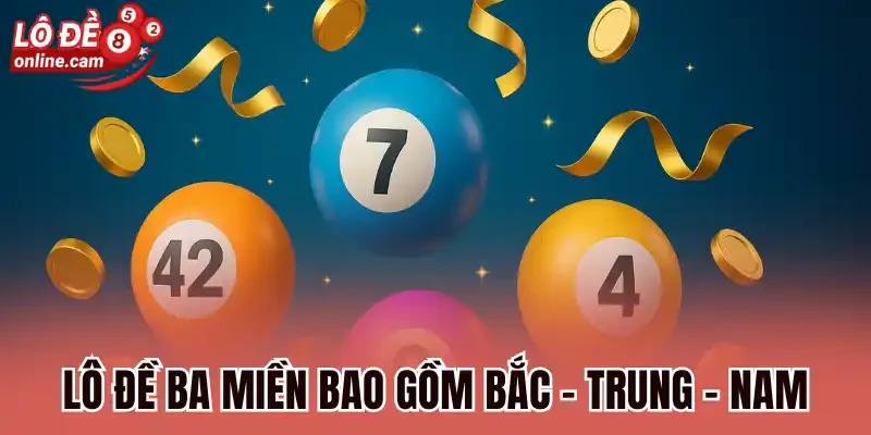 Lô Đề 3 Miền - Bí Quyết Soi Cầu Lô Đề Dễ Trúng Lớn 1 Lô đề ba miền bao gồm Bắc - Trung - Nam