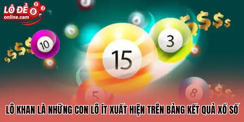 Lô Gan - Bí Quyết Soi Đề Gan Hiệu Quả Dễ Trúng Nhất 2026 1 Lô khan là những con lô ít xuất hiện trên bảng kết quả xổ số