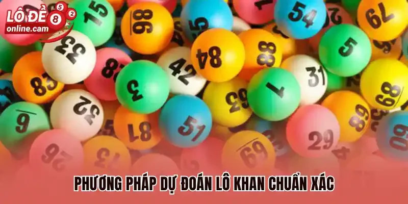 Lô Gan - Bí Quyết Soi Đề Gan Hiệu Quả Dễ Trúng Nhất 2026 2 Phương pháp dự đoán lô khan chuẩn xác