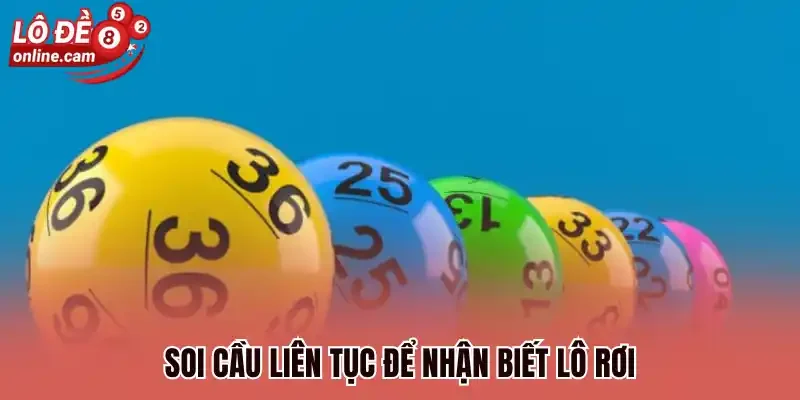 Lô Rơi - Top 5 Cách Bắt Lô Rơi Chuẩn Xác Từ Cao Thủ 1 Soi cầu liên tục để nhận biết lô rơi