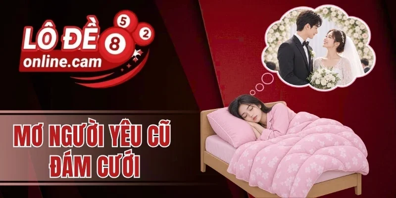 Mơ người yêu cũ đám cưới